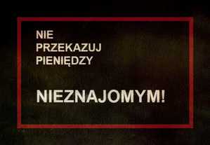 Na czarnym tle biały napis &quot;Nie przekazuj pieniędzy nieznajomym&quot;.